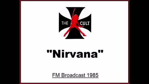 The Cult - Nirvana (Live in Glasgow, Scotland 1985) FM Broadcast