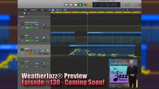 Preview Of Upcoming WeatherJazz® Episode #130