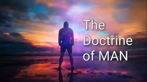 Strange Doctrine: The Doctrine of Man