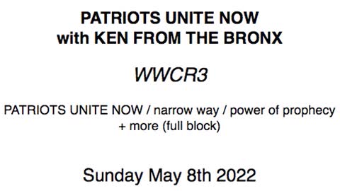 PATRIOTS UNITE NOW / narrow way / power of prophecy Sunday May 8 2022