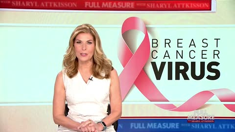 Breast Cancer Virus | Full Measure...