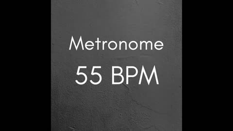 55 BPM Metronome for Better Pratice