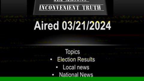 Jim Mason's Inconvenient Truth 03/21/2024