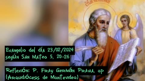 Evangelio del día 23/02/2024 según San Mateo 5, 20-26 - P. Fray Germán Pravia, op