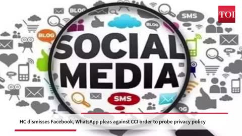 HC dismisses Facebook, WhatsApp pleas against CCI order over privacy policy