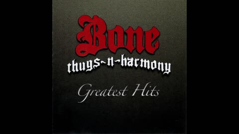 Bone Thugs N Harmony - Greatest Hits Mixtape