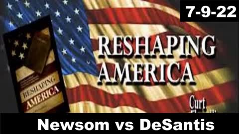 Newson vs DeSantis | Reshaping America 7-9-22