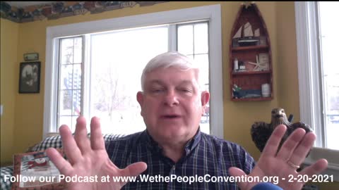 We the People Convention News & Opinion 2-20-21