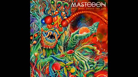Mastodon - Once More 'Round The Sun _ 2014 _ (Full Album) 1080p HD