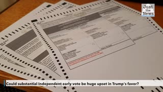Could substantial Independent early vote be huge upset in Trump's favor?
