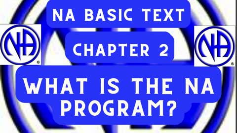 NA Basic Text Chapter 2 - What is the NA program ? #jftguy #jft