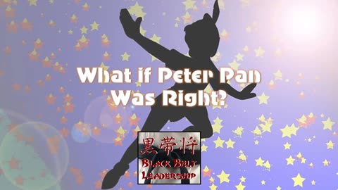 What if Peter Pan Was Right?