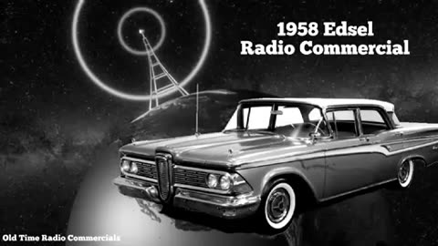 1958 Edsel Radio Ad