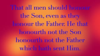 John 5:23-29 From the Father