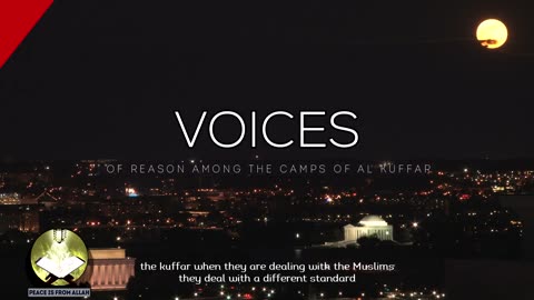 Voices Of Reason Among The Camps of The Kuffar - Imam Anwar Al-Awlaki
