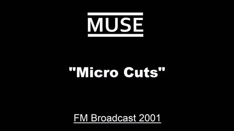 Muse - Micro Cuts (Live in London, England 2001) FM Broadcast