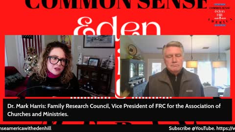 Common Sense America with Eden Hill & Dr. Mark Harris, (Dis)Respect for Marriage Act