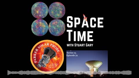 SpaceTime with Stuart Gary S25E72 | A close encounter with the planet Mercury | Podcast