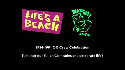 LIFES A BEACH - 1984-1991 OG Crew Celebration