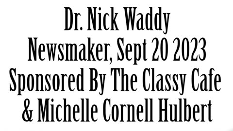 Newsmaker, September 20, 2023, Dr. Nick Waddy
