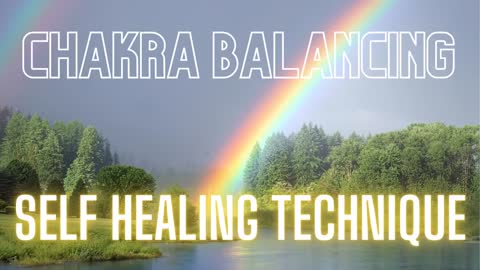 Chakra Balancing Self Healing Technique