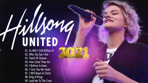 New Hillsong Praise And Worship Songs Playlist - Best Hillsong Worship Christian Songs Playlist