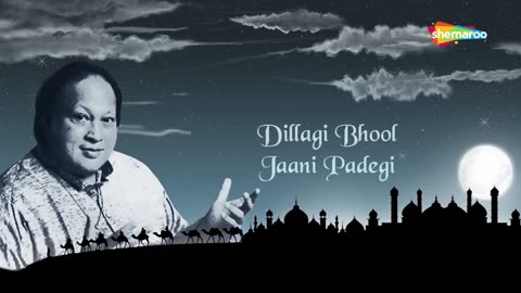 Tumhein Dillagi Bhool Jani Paray Gi | Nusrat Fateh Ali Khan | Lyrical Qawwali | Shemaroo Punjabi