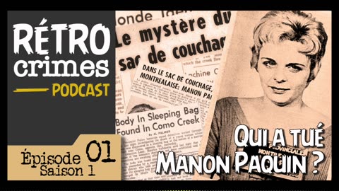 Rétro Crimes | Podcast - E01 – Qui a tué Manon Paquin ?