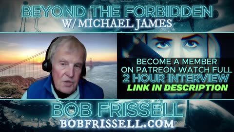 BOB FRISSELL | THE ASCENSION SUPERWAVE, DARK FORCES, LAW OF ONE & OUR COSMIC HISTORY