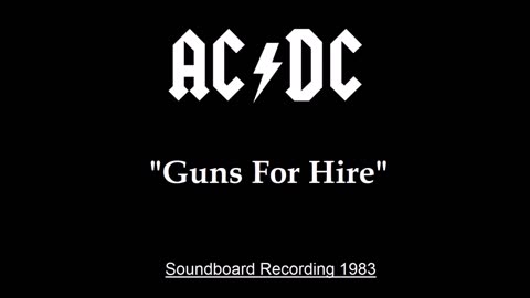 AC-DC - Guns For Hire (Live in Houston, Texas 1983) Soundboard