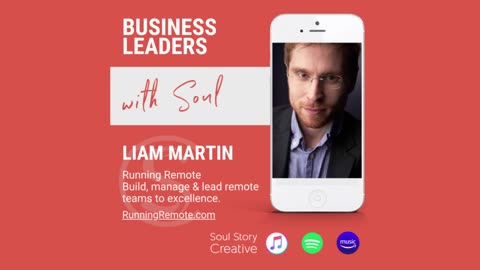Podcast: Liam Martin, Running Remote while Leading Teams to Excellence