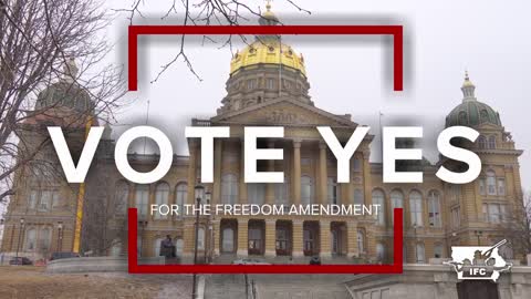 IOWA VOTERS, TURN YOUR BALLOT OVER AND VOTE FREEDOM - VOTE FOR THE FREEDOM AMENDMENT!