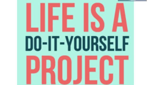 Life is a DIY project