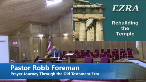 Pastor Robb Foreman // Prayer Journey Through the Old Testament Ezra