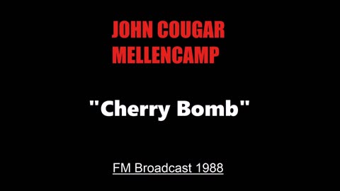 John Cougar Mellencamp - Cherry Bomb (Live in Dallas, Texas 1988) FM Broadcast