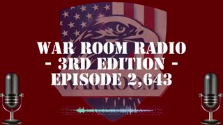 STEVE BANNON'S WAR ROOM RADIO SPECIAL EPISODE2,643