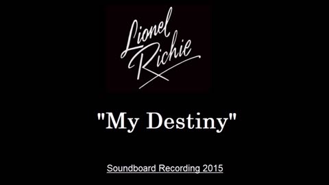 Lionel Richie - My Destiny (Live in Glastonbury, England 2015) Soundboard