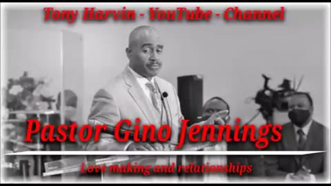 Pastor Gino Jennings Love making and relationships