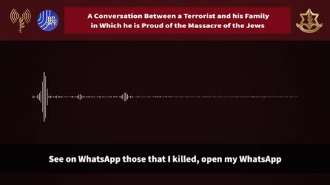 "I Killed 10 Jews with My Own Hands!" - Audio Released of Excited Hamas Demon Calling His Mom and Pops to Brag About Killing Jews