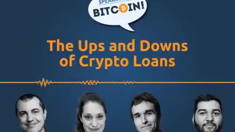 The Ups and Downs of Crypto Loans (Speaking Of Bitcoin Episode 496)