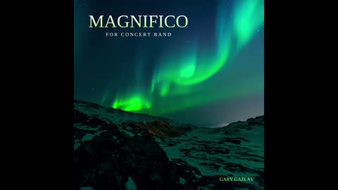 MAGNIFICO – (Contest/Festival Concert Band Music)