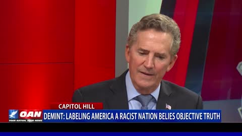 Fmr. Sen. DeMint: Labeling America a racist nation belies objective truth