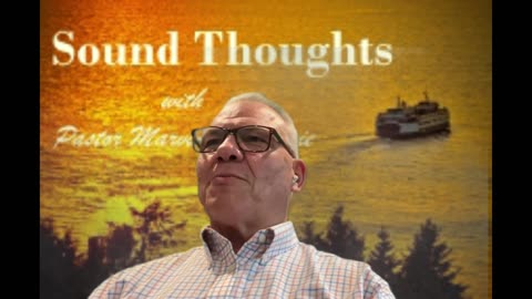 Sound Thoughts with Pastor Marvin McKenzie 9-23-23