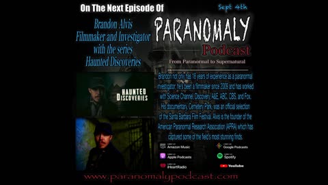 Brandon Alvis - Filmmaker & Investigator with Haunted Discoveries - Sep 4, 2023