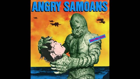 Angry Samoans - My Old Man's A Fatso