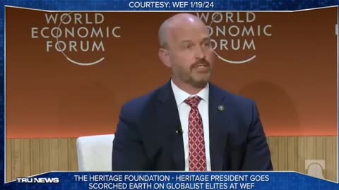 Heritage Foundation Prez Kevin Roberts tells WEF Elite: You are the problem! 1/19/24
