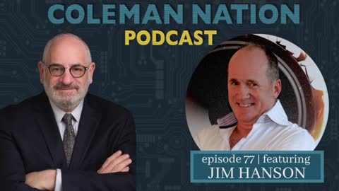 ColemanNation Podcast - Episode 77: Jim Hanson | Life and Hanson