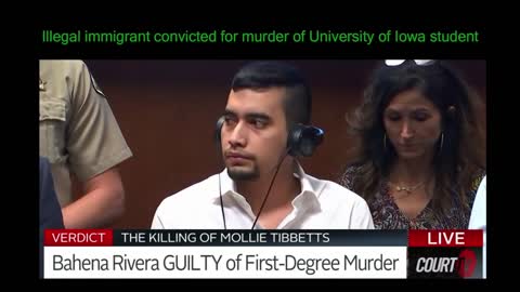 Illegal immigrant convicted for murdering University of Iowa student.