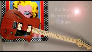 KazTone Handcrafted Guitars Cherry Bomb Demo.