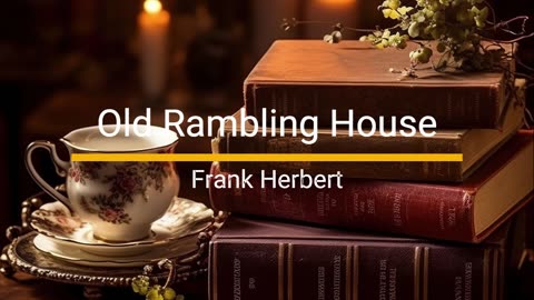 Old Rambling House - Frank Herbert